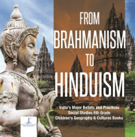 From_Brahmanism_to_Hinduism__India_s_Major_Beliefs_and_Practices__Social_Studies_6th_Grade__Child