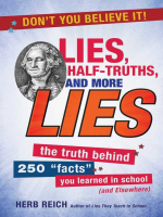 Lies__Half-Truths__and_More_Lies__the_Truth_Behind_250__Facts__You_Learned_in_School__and_Elsewhere_