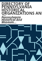 DIRECTORY_OF_PENNSYLVANIA_HISTORICAL_ORGANIZATIONS_AND_____MUSEUMS