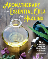 Aromatherapy_and_Essential_Oils_for_Healing