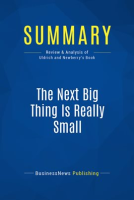 Summary__The_Next_Big_Thing_Is_Really_Small