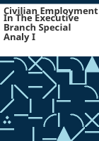 Civilian_employment_in_the_executive_branch_special_analy_I