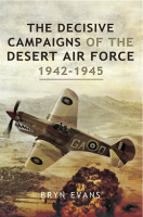 The_Decisive_Campaigns_of_the_Desert_Air_Force__1942___1945