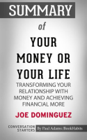 Summary_of_Your_Money_or_Your_Life__Transforming_Your_Relationship_with_Money_and_Achieving_Financia