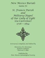 New_Mexico_burials__Santa_Fe_-_St__Francis_Parish_and_Military_Chapel_of_Our_Lady_of_Light__La_Castrense___1726-1834