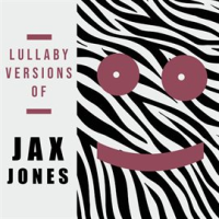 Lullaby_Versions_of_Jax_Jones