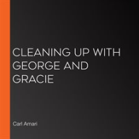Cleaning_Up_with_George_and_Gracie