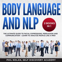 Body_Language_and_NLP_2_Books_in_1__The_Ultimate_Guide_to_Facial_Expressions__Persuasion_and_Comm