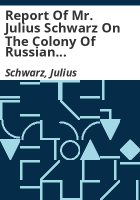 Report_of_Mr__Julius_Schwarz_on_the_colony_of_Russian_refugees_at_Cotopaxi__Colorado__established_by_the_Hebrew_Emigrant_Aid_Society_of_the_United_States__1882