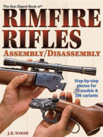 The_Gun_Digest_Book_of_Rimfire_Rifles_Assembly_Disassembly