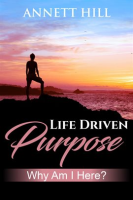 Life_Driven_Purpose__Why_am_I_Here_