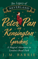 The_Legacy_of_Neverland_-_Peter_Pan_in_Kensington_Gardens