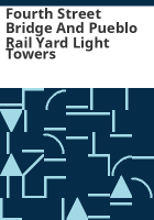 Fourth_Street_bridge_and_Pueblo_rail_yard_light_towers