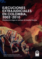 Ejecuciones_extrajudiciales_en_Colombia_2002___2010__obediencia_ciega_en_campos_de_batalla_ficticios